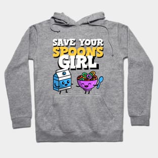 Save Your Spoons Girl Hoodie
